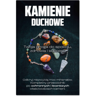 Okładka e-booka Kamienie Duchowe z wahadełkiem i kolorowymi kamieniami na ciemnozielonym tle
